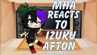 Mha reacts to izuku afton || REMAKE || read description