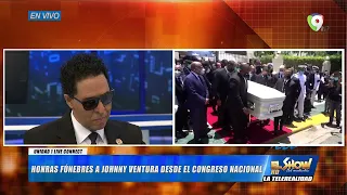 Desde El Congreso Nacional: Honras Fúnebres a Johnny Ventura | El Show del Mediodía