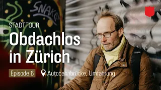 #6: Schlafplatz unter der Autobahnbrücke – Stadtführung «Obachlos in Zürich»