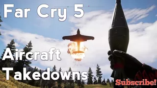 Far Cry 5 Aircraft Takedowns