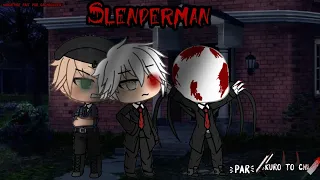 Slenderman creepypasta / gâcha life fr / -13ans