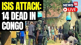 Several Killed In DR Congo Church Bomb Attack By ISIS | ISIS Attack On Congo News | News18 Live