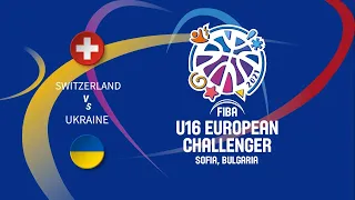 Switzerland vs. Ukraine | FIBA U16 Men's European Challenger