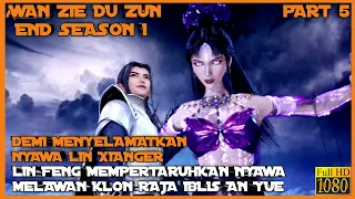 DEMI KELUARGA LIN FENG MELAWAN KLONING RAJA IBLIS AN YUE - ALUR CERITA DONGHUA WAN JIE DU ZUN PART 5