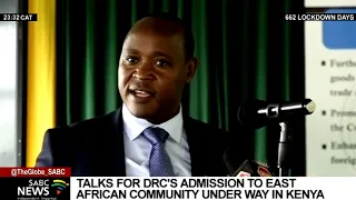 Talks for DRC's admission to the East African Community under way in Nairobi, Kenya