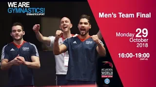 Men’s Team Final - 2018 Doha Artistic Gym Worlds
