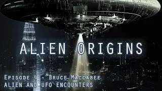 ALIEN CHRONICLES (S1E4) -  BRUCE MACCABEE - ALIEN AND UFOS