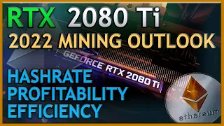 2080 Ti 2022 Mining Performance | Profitability, Efficiency, Price, Resellability | Ethereum & ETC