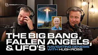 DEEPER 143 - The Big Bang, Fallen Angels & UFO's; Navigating Genesis w/ Hugh Ross