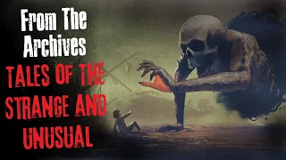 "From The Archives Tales of The Strange and Unusual" Creepypasta Stories