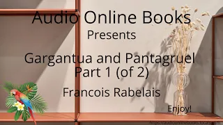 Gargantua and Pantagruel-Part 1 (of 2) by Francois Rabelais