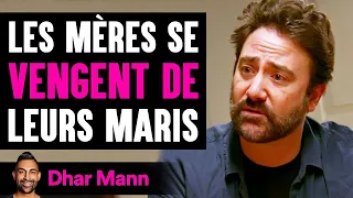 Les Mères Se Vengent De Leurs Maris | Dhar Mann Studios