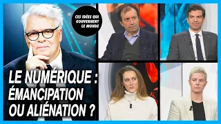 Le numérique : émancipation ou aliénation ? - Ces idées qui gouvernent le monde - LCP