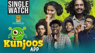 Kunjoos App | Malayalam Webseries| SINGLE WATCH  | PEPPERWOOD ORIGINALS
