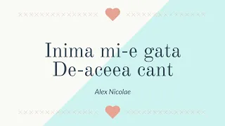 De-aceea cant (Inima mi- e gata) - Alex Nicolae