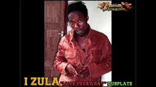 I Zula : Love everyday (Holdtight Shaolin Sound Dubplate)