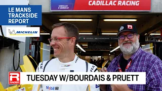 Le Mans Trackside Report: Tuesday — with Bourdais and Pruett presented by Michelin