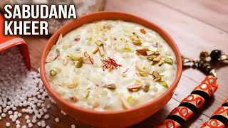 Sabudana Kheer | Kheer Recipe For Fasting | MOTHER'S RECIPE | Milk Dessert Ideas | Tapioca Pudding