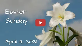 4/04/2021 Easter Sunday Online Worship Service