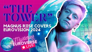 "The Tower" - Magnus Riise Covers Eurovision 2024