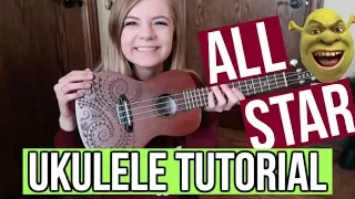 All Star - Smash Mouth | EASY UKULELE TUTORIAL