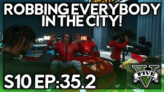 Episode 35.2: Robbing Everybody In The City! | GTA RP | GW Whitelist