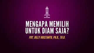 Cuplikan: Mengapa Memilih untuk Diam saja? - Pdt. Billy Kristanto | GRIIKG