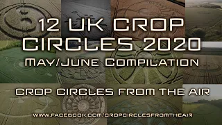 12 UK Crop Circles of 2020 | May-June Compilation | Crop Circles From The Air