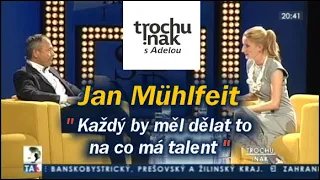 Jan Mühlfeit - Trochu inak s Adélou Banášovou-Vinczeovou (2015)