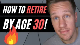 How To Retire at Age 30 (Live Off Your Investments - FIRE Movement!)