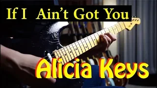 Alicia Keys - If I Ain't Got You - guitar cover by Vinai T