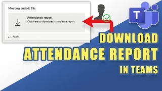 Download ATTENDANCE REPORT After a TEAMS Meeting (easy!)
