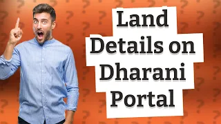 How Can I Find My Land Details on the Dharani Portal?