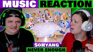 SoHyang - Never Enough REACTION @sohyang.official