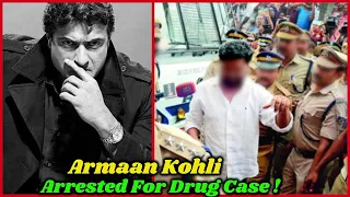 Bollywood Actor Armaan Kohli is Arrested By Police