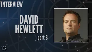 103: David Hewlett Part 3, "Rodney McKay" in Stargate (Interview)