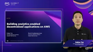 AWS Summit ASEAN 2022 - Building analytics-enabled Decentralised Applications on AWS (EMT301)