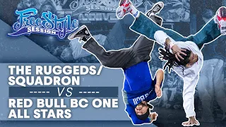 The Ruggeds / Squadron vs. Red Bull BC One All Stars | Final Crew Battle | Freestyle Session 2022
