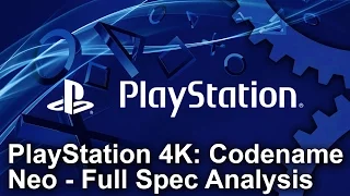 Complete Spec Analysis! PlayStation 4K: Codename Neo Specs