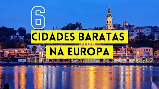 6 cidades BARATAS pra morar na Europa em 2023