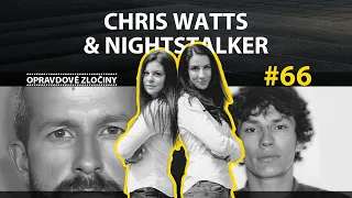 #66 - Chris Watts & Nightstalker