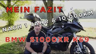 Mein Fazit nach 1 Jahr & 10.000km - BMW S1000XR K69