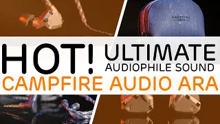 Campfire Audio Ara Review