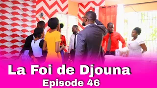 La Foi de Djouna [ Episode 46]  Feyton Ayisyen 2022 [ Misyon Jacky Akonpli lipa gentan