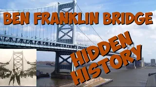 Benjamin Franklin Bridge Hidden History