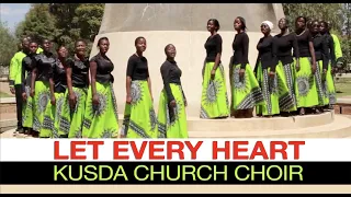 Let Every Heart /  KUSDA Church Choir