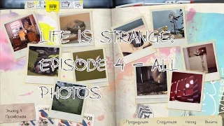 Life is strange: Episode 4 - All photos