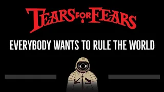 Tears For Fears • Everybody Wants To Rule The World (CC) 🎤 [Karaoke] [Instrumental] [Lyrics]