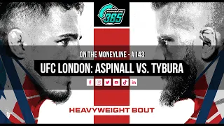 UFC London - Tom Aspinall vs. Marcin Tybura - Breakdowns, Odds & Predictions