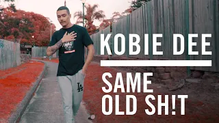 Kobie Dee - Same Old Sh!t (Official Video)